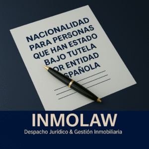 Nacionalidad para personas bajo tutela, guarda o acogimiento por entidad o familia española
